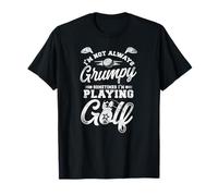 Golf Vintage I'M Not Always Grumpy Sometimes I'M Playing T-Shirt