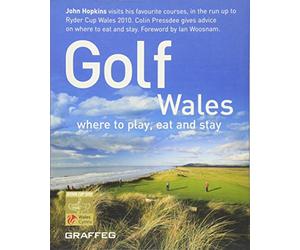 Golf Wales - Where to Play, Eat and Stay