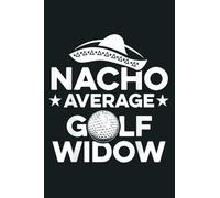 Golf Widow Wife Still Married Golfer Funny Golfing: Notebook Planner - 6x9 inch Daily Planner Journal, To Do List Notebook, Daily Organizer, 114 Pages