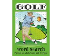 Golf Word Search: 50+ Puzzles for Golfers Who Love the Game On and Off the Green: A Fun Puzzle Book with 110 Pages of Golf Terms, Famous Courses, Equipment & History - Great for Relaxation and Travel