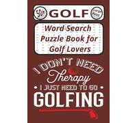 GOLF Word Search Puzzle Book For Golf Lovers: Word Search Puzzle Book with Easy to Read Print, Golf, Golfing Playersand more, 6x9, 111 pages 50+ Puzzles, Gift for vacation, holidays and Relaxtion