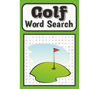 Golf Word Search Puzzle Book: Golf Themed Word Search Puzzle Activity Book about Golf Course, Resort, Sport, for Adults, Kids, Teens $ Seniors , Large ... Gift, Travel (Sports Word Search Series)