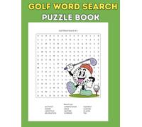 Golf Word Search Puzzle Book: Large Print Word Search Puzzle Book About Golf, Golf Equipment, Tours and More Puzzles for Adults