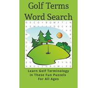 Golf Word Search Puzzle Book: Word Searches with easy to see print about Golfing, Golf Courses, Golf Clubs, Golf Instruction and More [6x9 inches, 110 ... a Great Gift for the Golfer in your life!