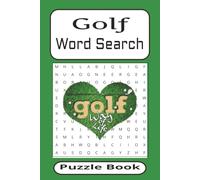 Golf Word Search Puzzle Book: Words Related To Golf | 50+ Puzzles | 6x9 Inches | Solutions Included | Great Gift Idea