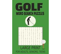 Golf Word Search Puzzles For Teens, Adults, Seniors: Word Searches with Easy to Read Print about Golf, Golf Tournaments, Golf Players and more / 6x9 ... for Vacations, Holidays, and Relaxation