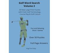 Golf Word Search - Volume 2: All-New Large Print Puzzles with Fresh Golf Terminology, Course Play & Golf Culture (Large Print Sports Word Search Series)