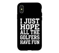 Golfer Hope All Golfers Have Fun Golf Case for iPhone X/XS