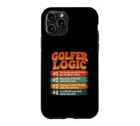 Golfer Logic Golf Humor Funny Golfing Case for iPhone 11 Pro