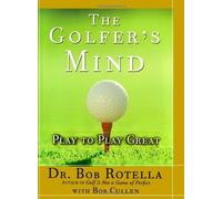 Golfer's Mind by Dr. Bob Rotella (2004-11-16)