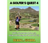 Golfer's Quest 4: Golf in Scottsdale & Phoenix