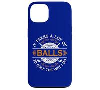 Golfers Quote It Takes A Lot of Balls To Golf Like I Do Case for iPhone 13