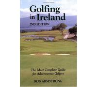 Golfing in Ireland: The Most Complete Guide For Adventurous Golfers