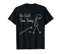 Golfing No Golf Time Today Funny Golfer Humor Lover Saying Value Graphic T-Shirt, Men, Black, L