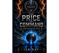 Goliath Chronicles: The Price of Command (Goliath Chronicles Novels)