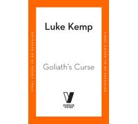 Goliath’s Curse : The History and Future of Societal Collapse