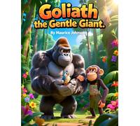 Goliath the Gentle Giant (God's Creation from A to Z)