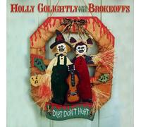 GOLIGHTLY, HOLLY & THE BROKEOFF - Dirt Don't Hurt [VINYL]