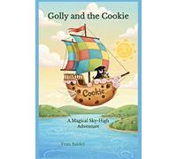 Golly and the Cookie: A Magical Sky-High Adventure