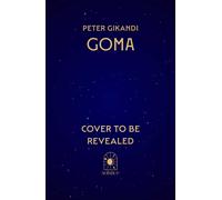 Goma : An exhilarating epic historical fantasy following an extraordinary evil unleashed in East Africa