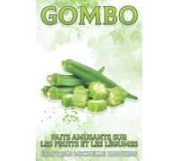 Gombo: Faits amusants sur les fruits et les légumes #24