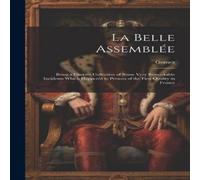 Gomez La Belle Assemblée: Being a Curious Collection of Some Very Gomez Multicolor