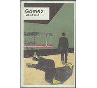Gomez - Liquid Skin [CASSETTE]