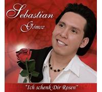 Gomez,Sebastian - Ich Schenk Dir Rosen
