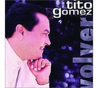 Gomez, Tito - Volver