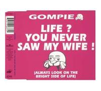 Gompie - Life, You Never Saw My