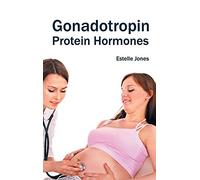 Gonadotropin: Protein Hormones