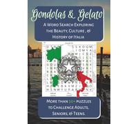 Gondolas & Gelato: A Word Search Exploring the Beauty, Culture & History of Italia: Easy-to-Read Print puzzle featuring your favorite Italian ... | 6x9 inches | 110 Pages | for Adults & Teens