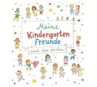 gondolino Eintr Meine Kindergarten-Freunde sind die besten: Eintragb (Hardback)
