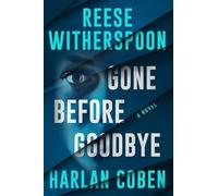 Gone Before Goodbye by Reese Witherspoon and Harlan Coben (2025, Hardcover)