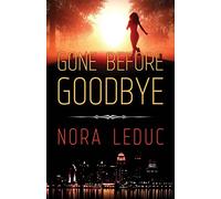 Gone Before Goodbye: Volume 1 (Love & Mystery in the 6-oh-3)