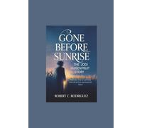 Gone Before Sunrise: The Jodi Huisentruit Story: The Voice That Lit a Morning and Left an Echo the World Still Hears