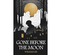 Gone Before The Moon: A Supernatural Thriller: 1 (The Black Veil Files)