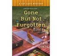 Gone But Not Furgotten: A Cat Cafe Mystery: 6
