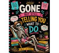 Gone But Still Telling You What To Do: The End-of-Life Planner Record Book creates a central record of your important life details.