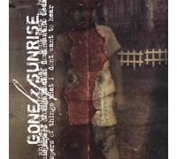 Gone By Sunrise - Whispers of Things I Don't Want to Hear