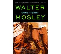 Gone Fishin': An Easy Rawlins Novel: 6 (Easy Rawlins Mystery)