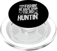 GONE FISHIN' BE BACK SOON TO GO HUNTIN' PopSockets PopGrip for MagSafe