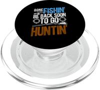 GONE FISHIN' BE BACK SOON TO GO HUNTIN' PopSockets PopGrip for MagSafe