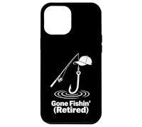 Gone Fishin Retired Relaxed Fishing Humor Design Case for iPhone 12 Pro Max