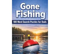 Gone Fishing: 100 Word Searches for Fishing Dads (Puzzle and Activity Books for Men)