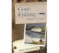 Gone Fishing!: Anecdotes of an Angler