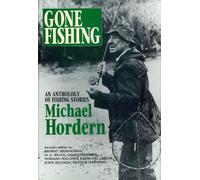 Gone Fishing: Anthology of Fishing Stories