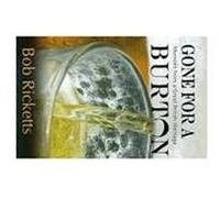 Gone for a Burton: Memories from a Great British Heritage