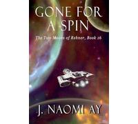 Gone for a Spin: 16 (The Two Moons of Rehnor)