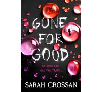 Gone for Good : The addictive missing girl thriller where everyone has something to hide
